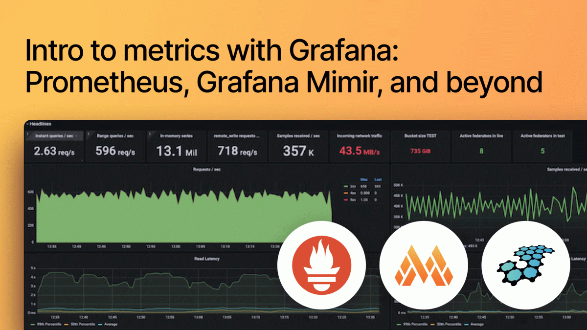 Intro to metrics with Grafana: Prometheus, Grafana Mimir, and beyond (APAC Timezone)