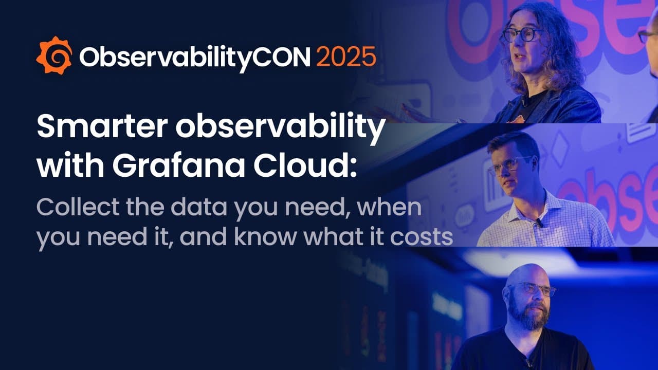 Smarter observability with Grafana Cloud: Collect the data you need, when you need it, and know what it costs