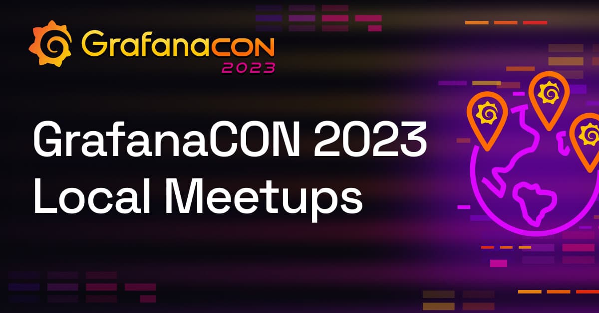 GrafanaCON 2023 Local Meetups: Connect with the Grafana community near you!